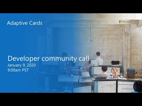 Adaptive Cards developer community call January 2020
