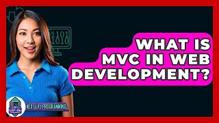 Download the video "What Is MVC In Web Development? - Next LVL Programming"