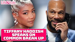 Tiffany Haddish Reveals How Common Broke Up W/ Her & True Feelings About Their Split | L&S News