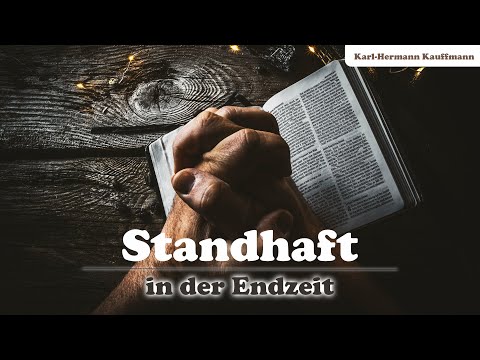 Standhaft in der Endzeit - Karl-Hermann Kauffmann