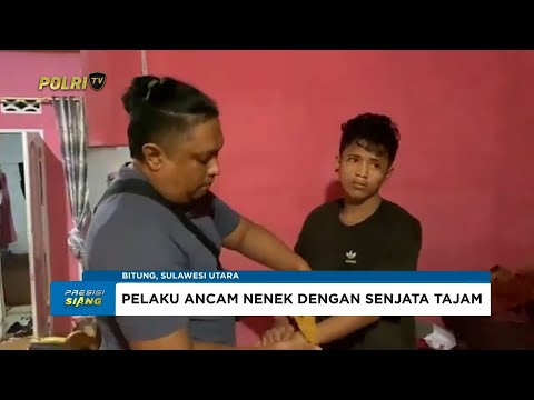 TIM TARSIUS POLRES BITUNG AMANKAN PELAKU ANCAM NENEK DENGAN SAJAM