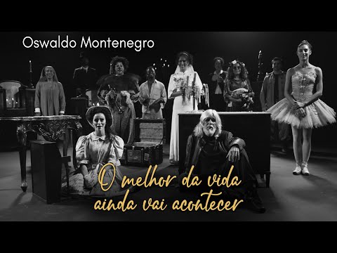O melhor da vida ainda vai acontecer, de Oswaldo Montenegro. Agenda de shows na descrição.