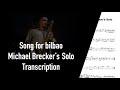 【Transcription】Song for Bilbao - Michael Brecker's Solo