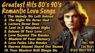 Download lagu Love Songs 80s 90s | Greatest Soft Slow Rock Oldies 80s Ballads || The Melody We Left BehindVoll 100 mp3