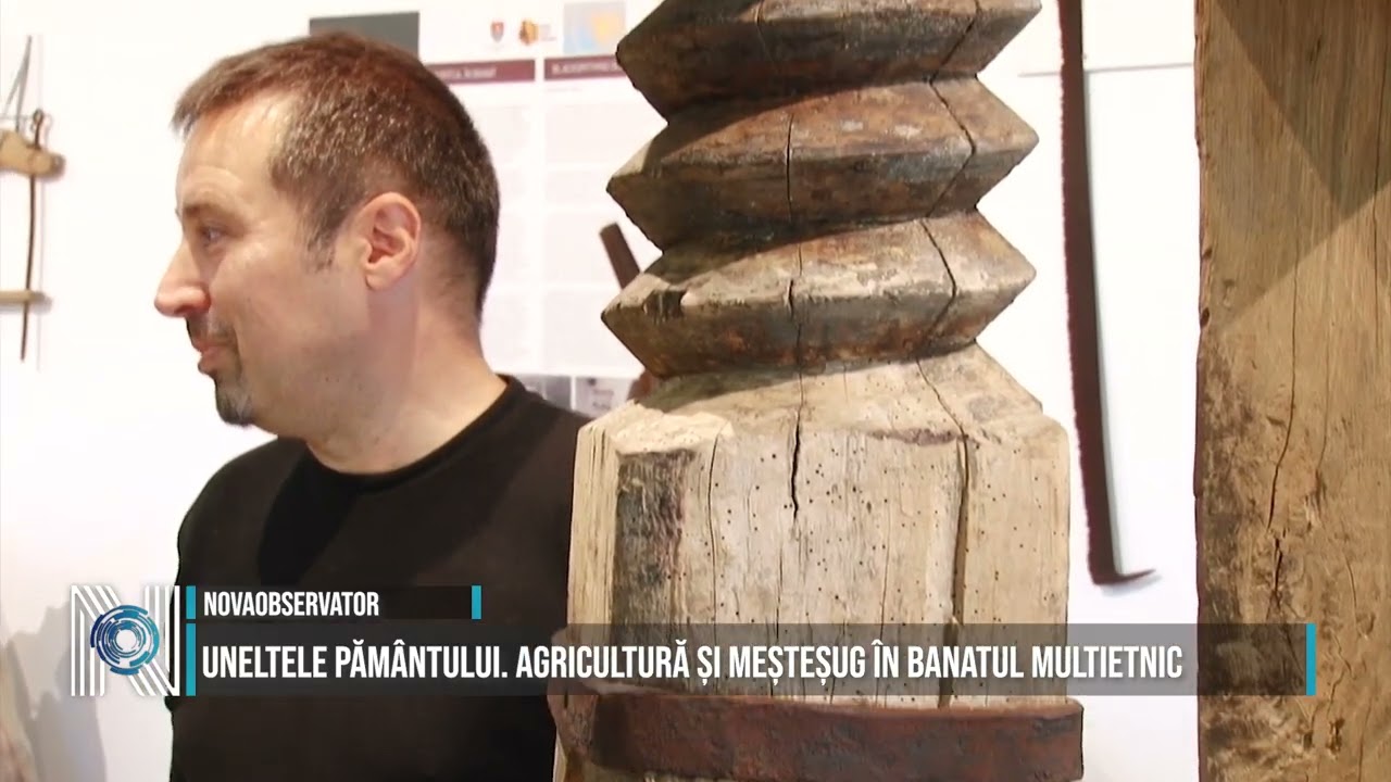 Uneltele pământului. Agricultură și meșteșug în Banatul multietnic