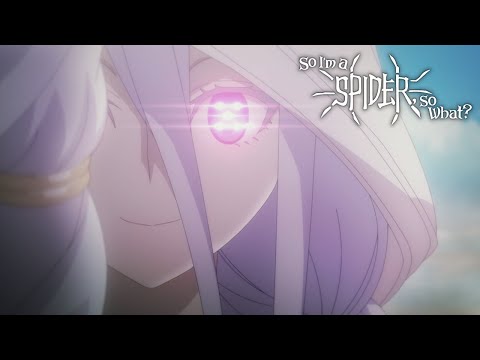 White | So I'm a Spider, So What?