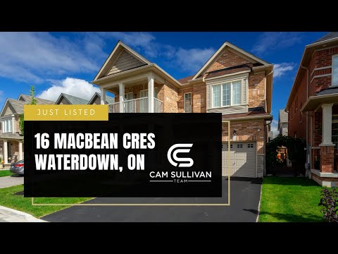 16 MACBEAN CRES - JUST LISTED IN WATERDOWN