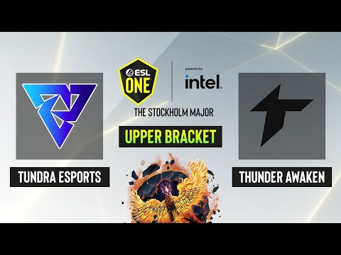 Dota2 - Tundra Esports vs. Thunder Awaken - Upper Bracket - Game 1 -  ESL One Stockholm 2022