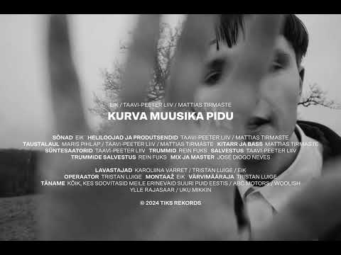 EiK, Taavi-Peeter Liiv, Mattias Tirmaste - KURVA MUUSIKA PIDU  (Muusikavideo)