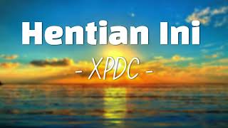 Download lagu Hentian Ini - XPDC | Lirik Lagu mp3 Download lagu Hentian Ini - XPDC | Lirik Lagu mp3