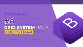 Tutorial Bootstrap #6 Mengenal GRID SYSTEM pada Bootstrap