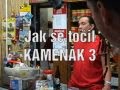 Jak Se Točil KAMEŇÁK 3