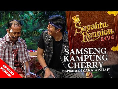 [EPISOD PENUH] Sepahtu Reunion Live 2016 - Samseng Kampung Cherry