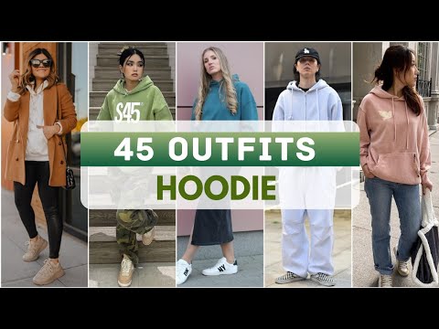 45 Hoodie Outfit Ideas for Women | Best Hoodies for...
