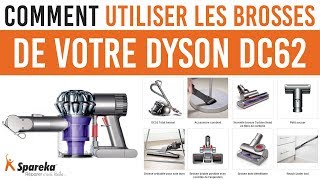 Comment utiliser les brosses de votre Dyson DC62 ?