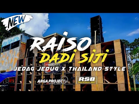 YANG LAGI VIRAL ‼️ DJ RAISO DADI SIJI•THAILAND STYLE_SLOW BASS•BY ARGA PROJECT OFFICIAL