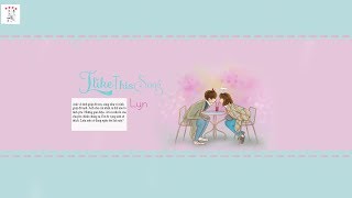 🎵Vietsub | I Like This Song ||  Lyn