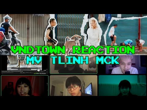 REACTION | VNDTOWN nghe nhạc mới của Tlinh MCK Đìu Anh Luôn Giữ Kín Trong Tym | HOTXOAN | Hoa Kiều