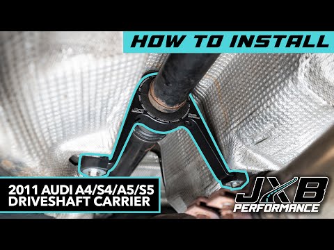 B8 Audi A4/S4/A5/S5/RS4/RS5 Driveshaft Carrier Install B8013A0 & B8021A0 | JXB Performance