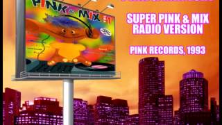 Pink & Mix - Super Pink & Mix Radio Version