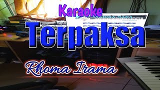Download lagu TERPAKSA KARAOKE ROMA IRAMA mp3