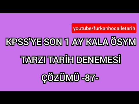 KPSS'YE SON 1 AY KALA ÖSYM TARZI TARİH DENEMESİ ÇÖZÜMÜ -87 KPSS TARİH #kpsstarihdenemesi #kpss2022