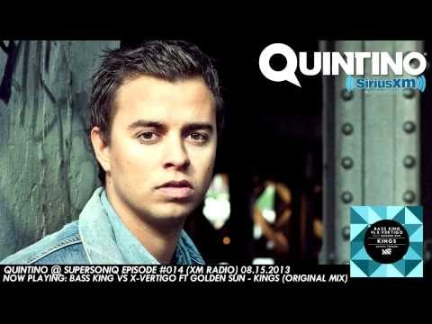 Quintino @ Supersoniq Episode #014 (XM Radio) Bass King Vs X-Vertigo Ft Golden Sun - Kings