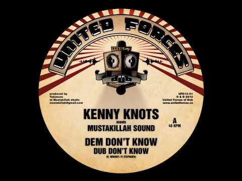 Kenny Knots meets Mustakillah Sound - Dem Dont Know