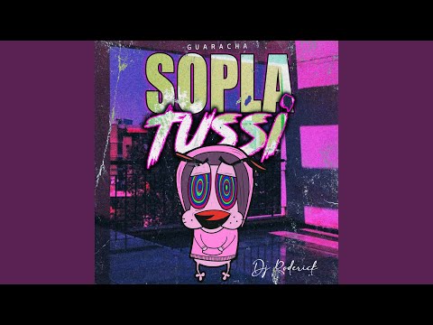 Sopla Tussi (Guaracha)