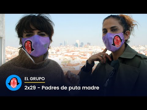 El Grupo 2x29 - Padres de puta madre