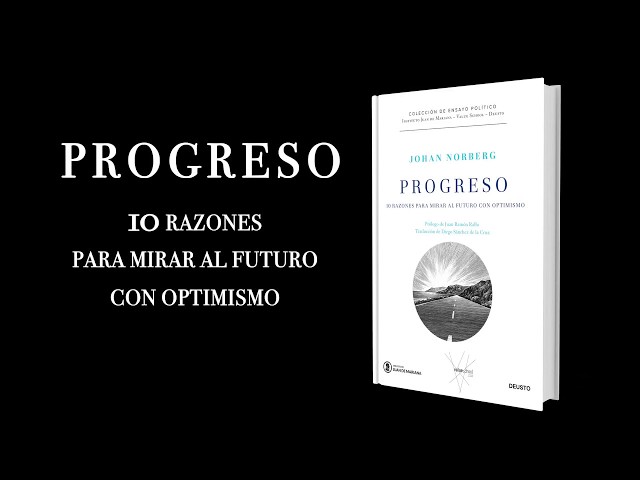 Vídeo relacionado con Progreso: 10 razones para mirar al futuro con optimismo (Instituto Juan de Mariana - Value School)