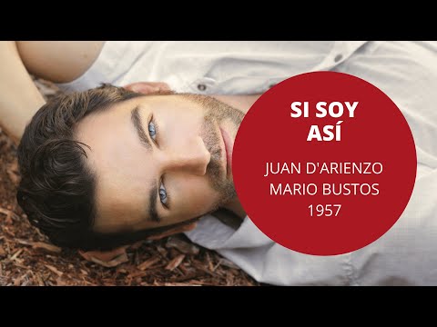Si soy así - Juan D'Arienzo - Mario Bustos - Tango - 1957