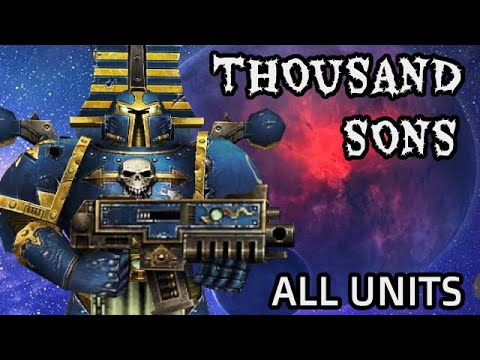 Unification Mod | All units of Thousand Sons showcase! - Warhammer 40K: Dawn of War: Soulstorm