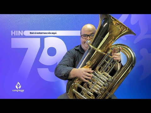 Hino 79 da CCB - Bom é estarmos nós aqui - Tuba TOKAI - CCB - Tiago Coutinho - Hinário 5