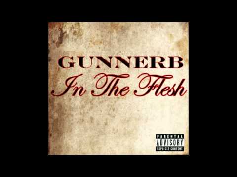 GunnerB - In.The.Flesh (NEW SONG 2012)