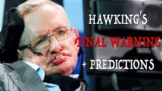 Stephen Hawking&#39;s FINAL WARNING + 7 Future Predictions
