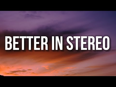 Dove Cameron - Better in Stereo (Lyrics) "i'll sing the melody, when you say yeah" [TikTok Song]