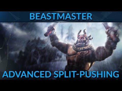 How to do Advanced Split pushing with Beast Master