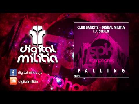 Club Banditz & Digital Militia ft Steklo - Falling (Radio Edit)