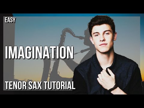 How to play Imagination by Shawn Mendes on Tenor Sax (Tutorial)