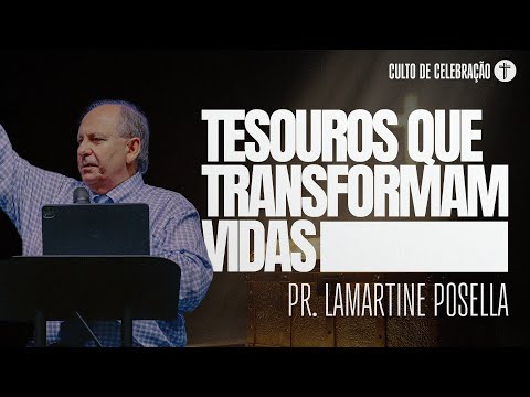 A DESCOBERTA DOS TESOUROS DE DEUS - PARTE 1 | Pr. Lamartine Posella