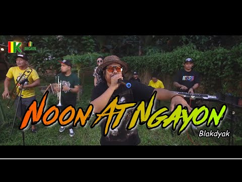 Noon at Ngayon - Blakdyak | Kuerdas Reggae Cover