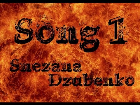 Snezhana Dzubenko - Song№1