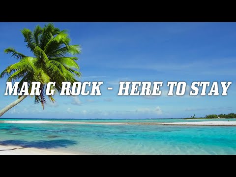 Mar G Rock - Here To Stay