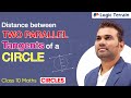 Distance Between Two Parallel Tangents of a CIRCLE | Class 10 Maths