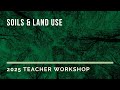 Soils Land Use 2025 Texas Envirothon Workshop