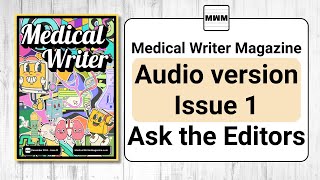 Ask the Editors - Medical Writer Magazine - Issue 1 - Answering your medical writing questions