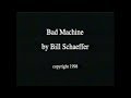 Bad Machine by Bill Schaeffer - atwaterpub Bad Machine by Bill Schaeffer