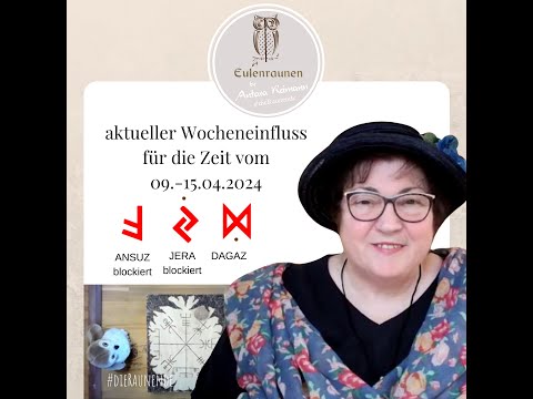 Die helfenden Runenkräfte der Woche vom 09.-15.04.2024 - ANSUZ gewendet - JERA gewendet - DAGAZ