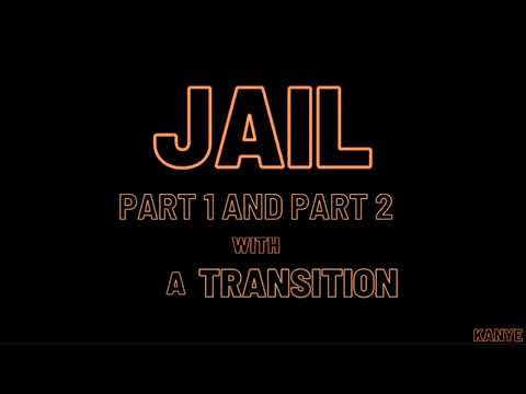 Jail Pt 1 and Pt 2 with Transition - Kanye West